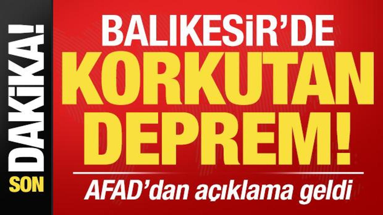 Son dakika: Balıkesir’de korkutan deprem! AFAD’dan açıklama geldi…