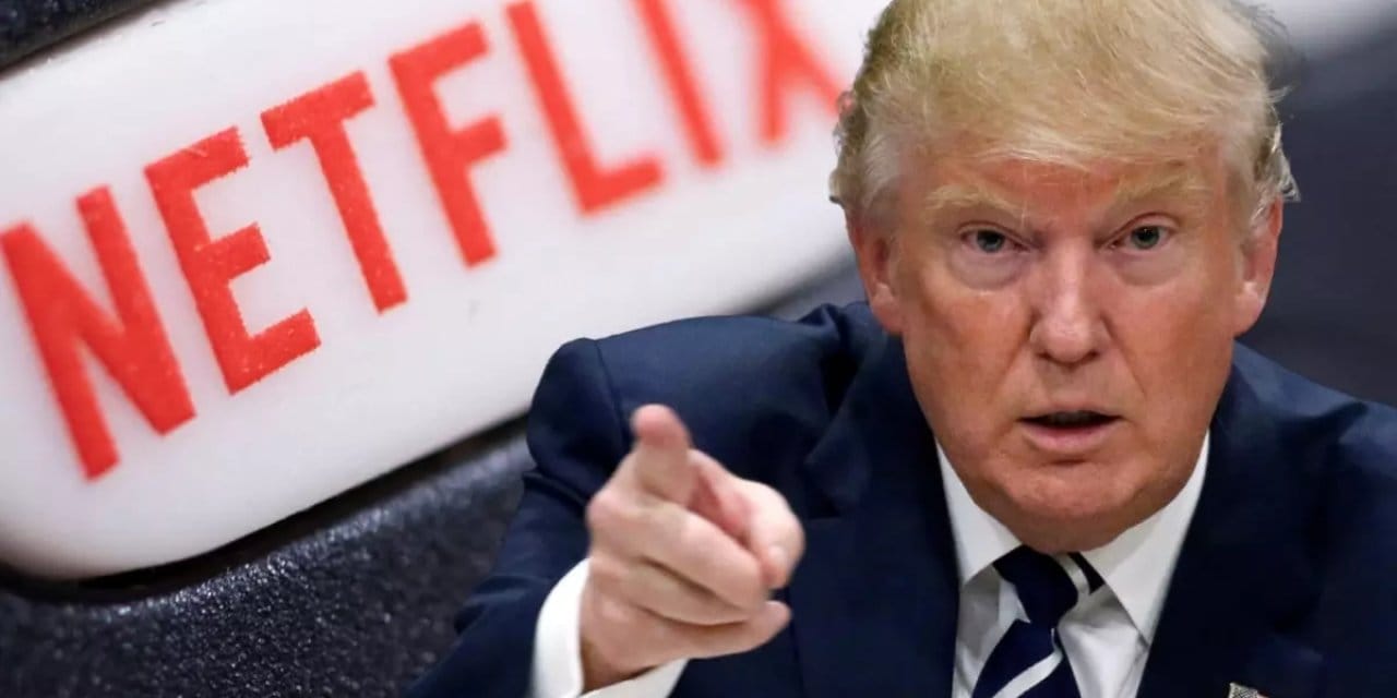 Trump’tan Netflix açıklaması: Hiçbiri dostum değil