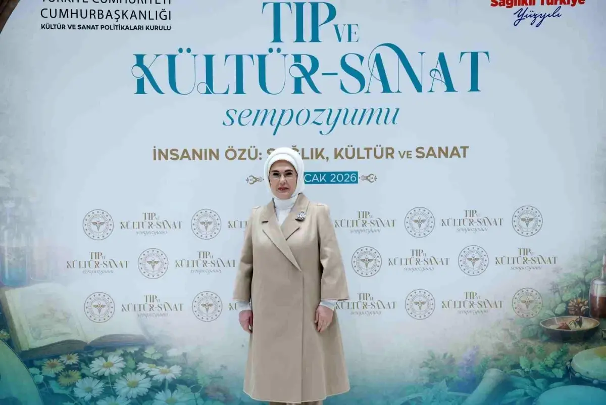 Emine Erdoğan, “Tıp ve Kültür-Sanat Sempozyumu”nda konuştu Açıklaması