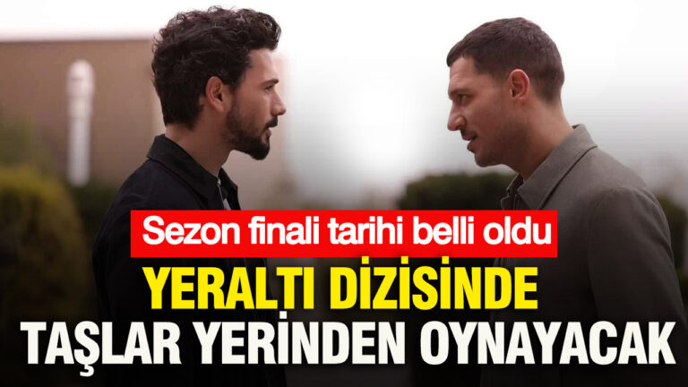 yeralti-dizisinde-taslar-yerinden-oynayacak-sezon-finali-tarihi-belli-oldu-XOr192Pi
